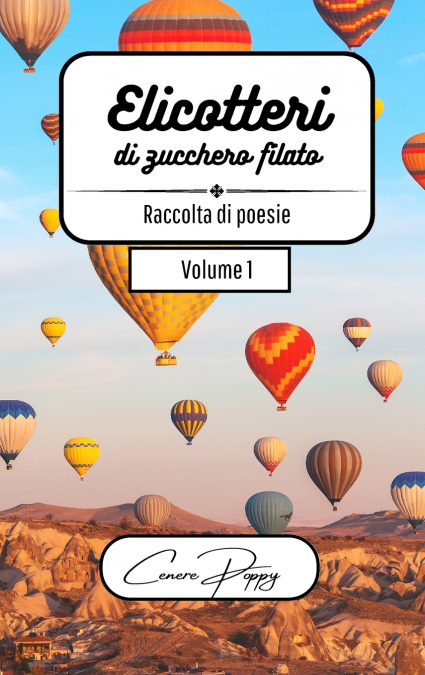 Elicotteri di zucchero filato volume 1