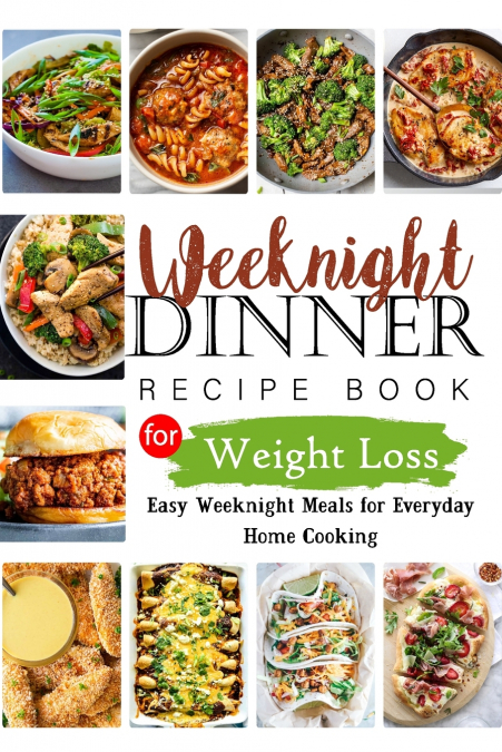 Weeknights Dinner Recipes Book for Weight Loss