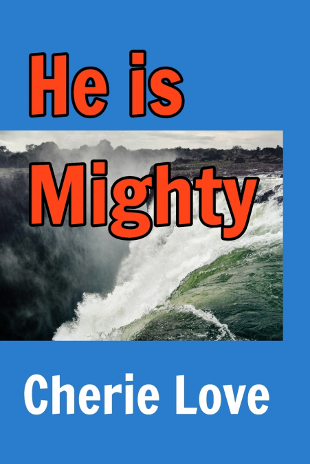 He is Mighty