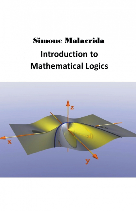 Introduction to Mathematical Logics