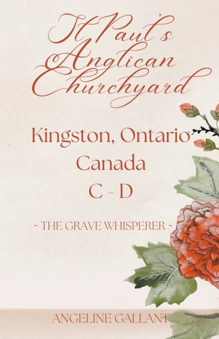 St. Paul’s Anglican Churchyard, Kingston, Ontario, Canada C - D