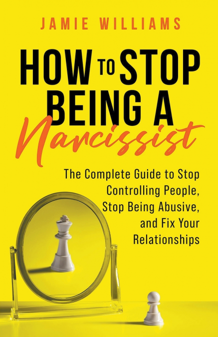 How to Stop Being a Narcissist