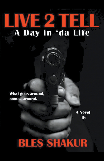 Live 2 Tell (A Day in ’da Life)