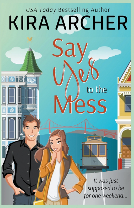 Say Yes to the Mess