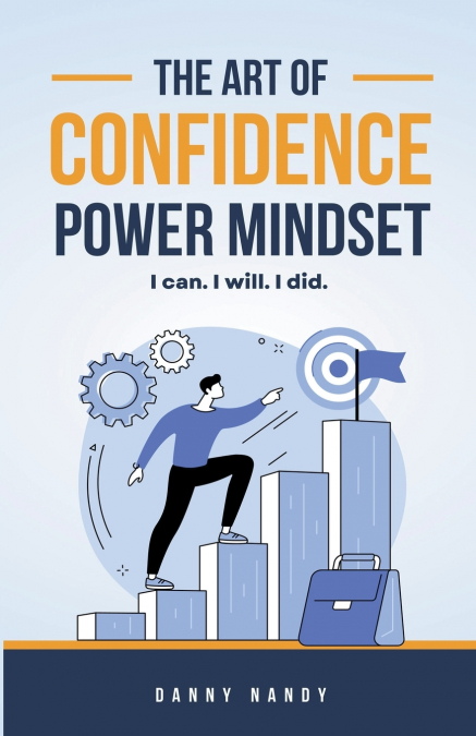 The Art of Confidence Power Mindset
