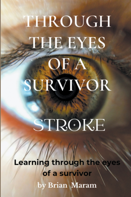 Through the Eyes of a Survivor - Stroke