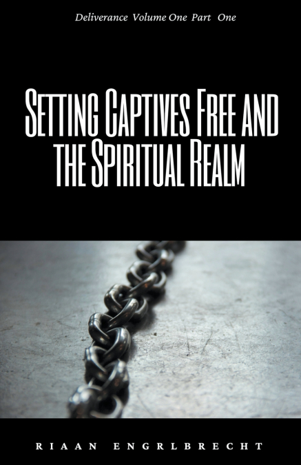 Setting Captives Free Part One