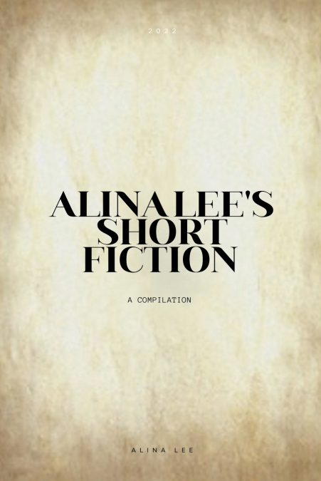 Alina Lee’s Short Fiction