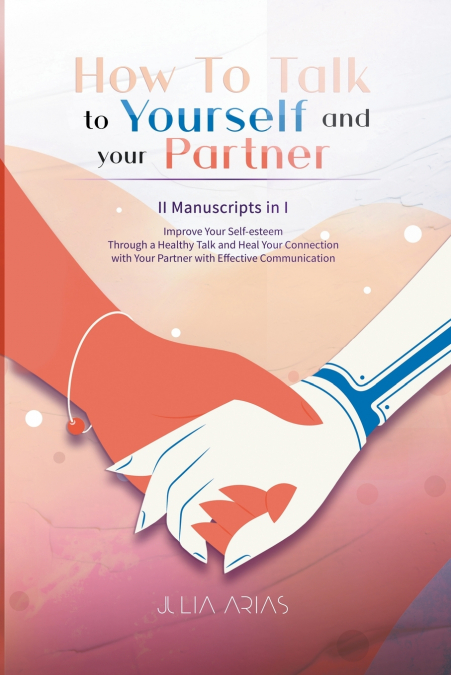 How to Talk to Yourself and Your Partner | II Manuscript in I