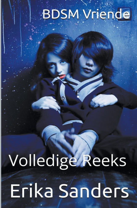 BDSM Vriende. Volledige Reeks