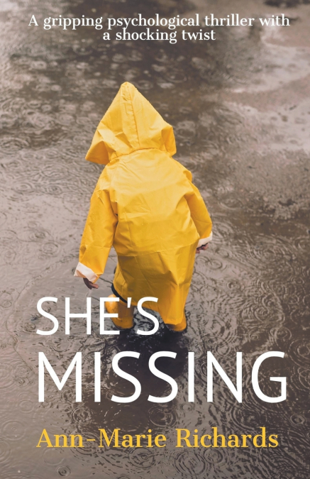 She’s Missing (A Gripping Psychological Thriller with a Shocking Twist)
