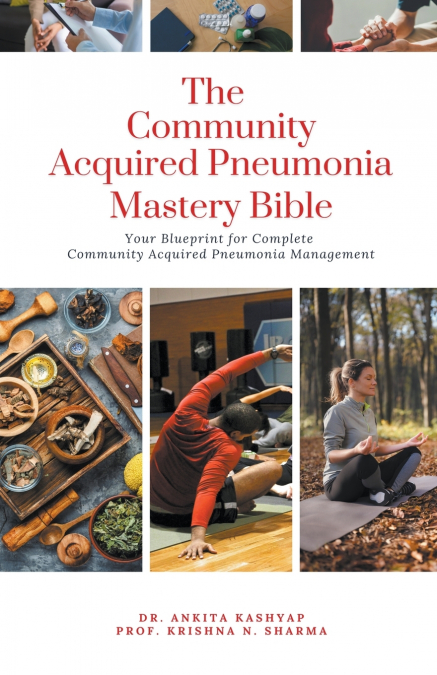 The Community Acquired Pneumonia Mastery Bible