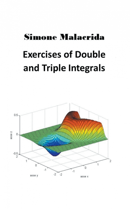 Exercises of Double and Triple Integrals