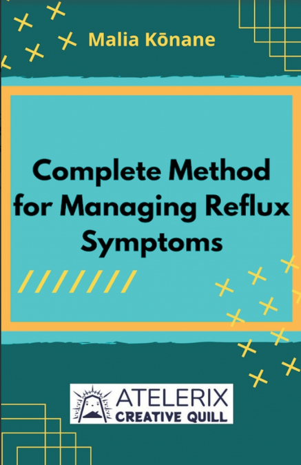 Complete Method For Managing Reflux Symptoms