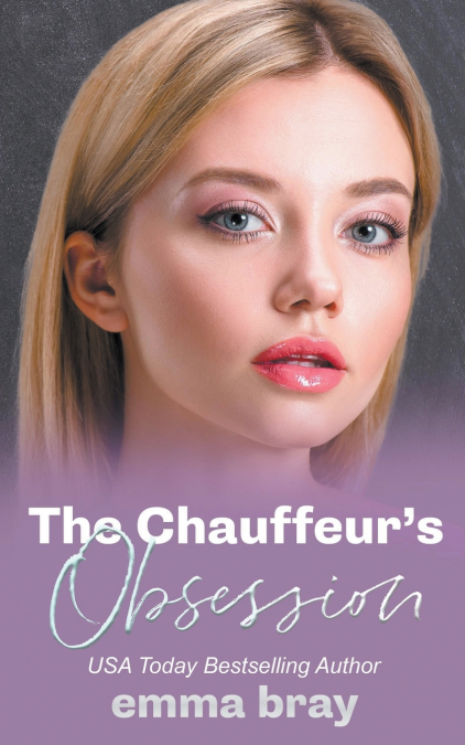 The Chauffeur’s Obsession