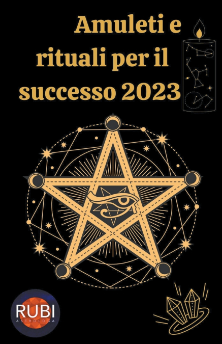 Amuleti  e  Rituali per il successo 2023