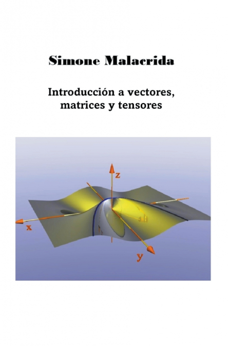 Introducción a vectores, matrices y tensores