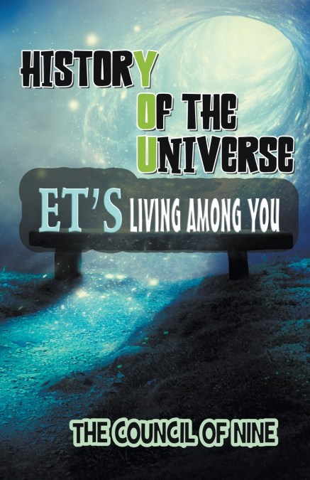 History Of The Universe ET’s Living Among You
