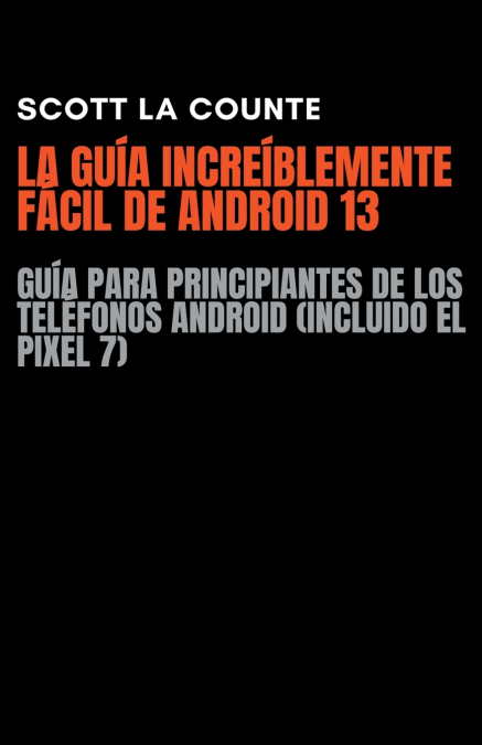 La Guía Increíblemente Fácil De Android 13