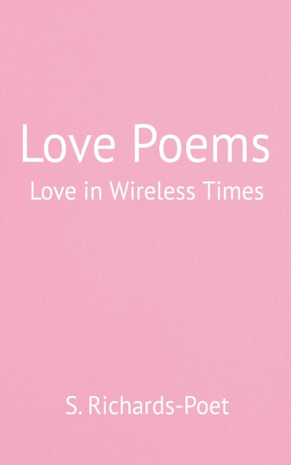 Love Poems - Love in Wireless Times