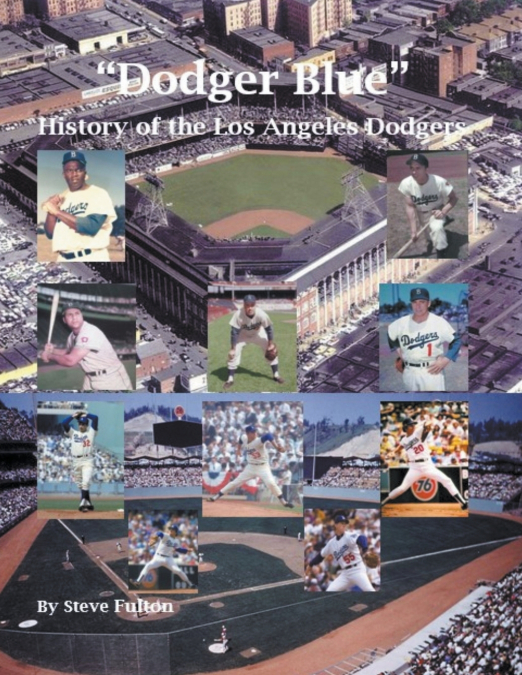 'Dodger Blue' History of the Los Angeles Dodgers