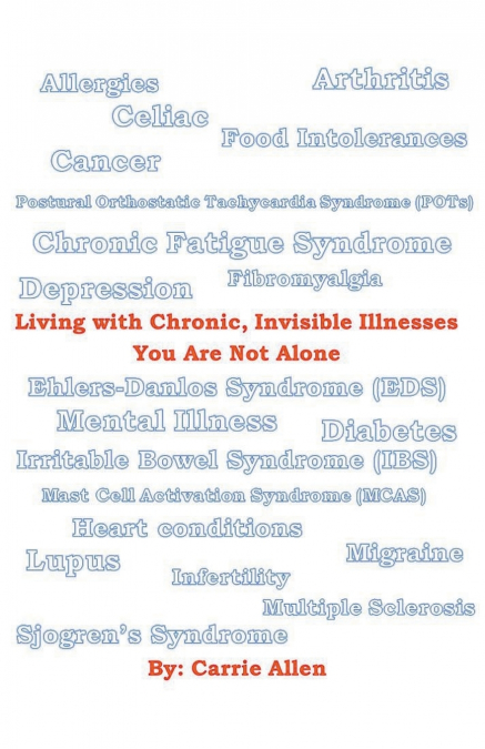 Living with Chronic, Invisible Illnesses You Are Not Alone