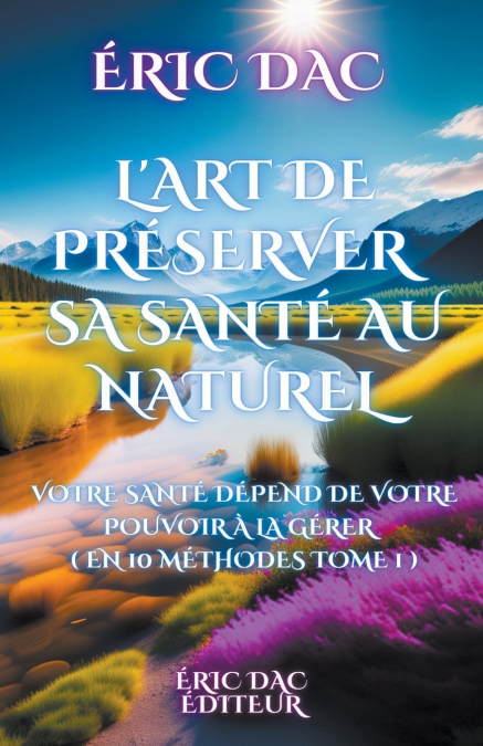 L’art de préserver sa santé au naturel