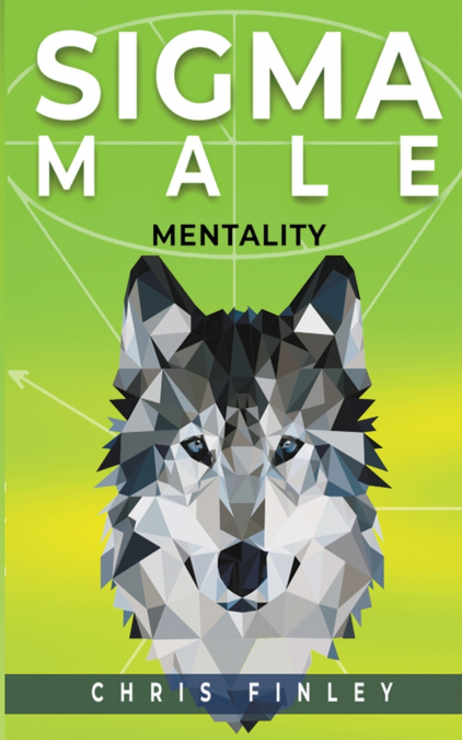 Sigma Male Mentality