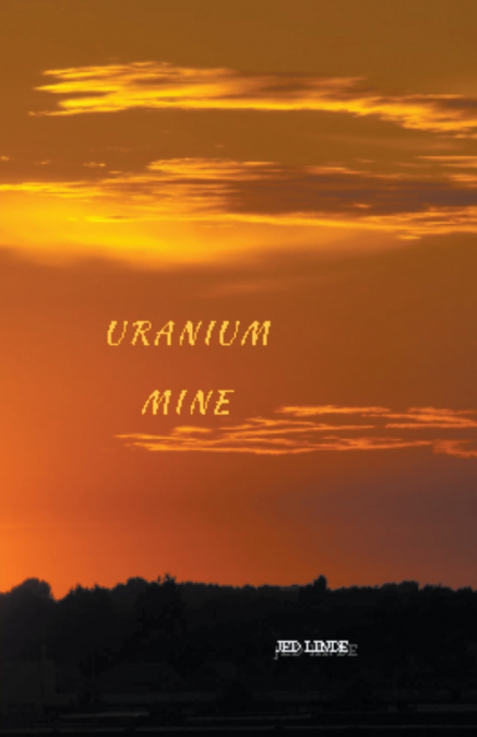 Uranium Mine and Other Stories