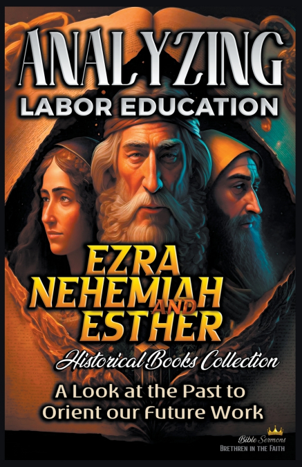 Analyzing Labor Education in Ezra, Nehemiah, Esther