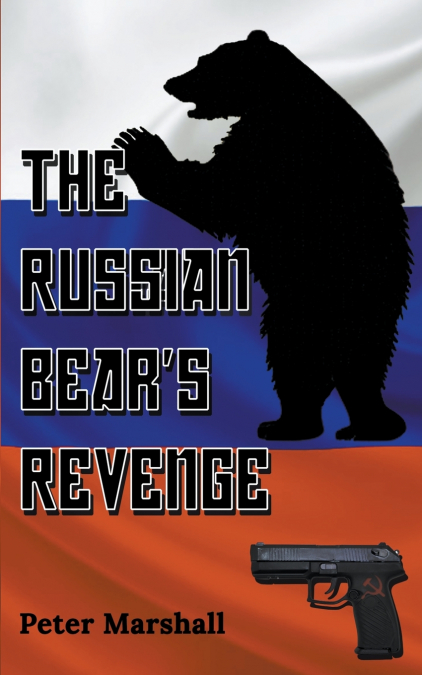 The Russian Bear’s Revenge