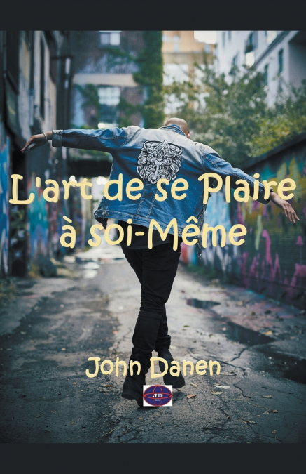 L’art de se Plaire à soi-Même