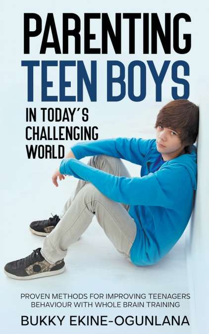 Parenting Teen Boys in Today’s Challenging World