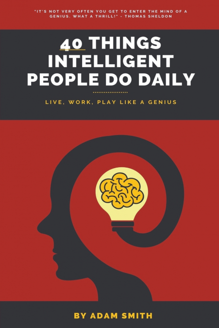 40 Things Intelligent People Do Daily