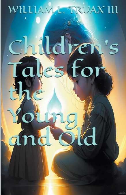 Children’s Tales for the Young and Old