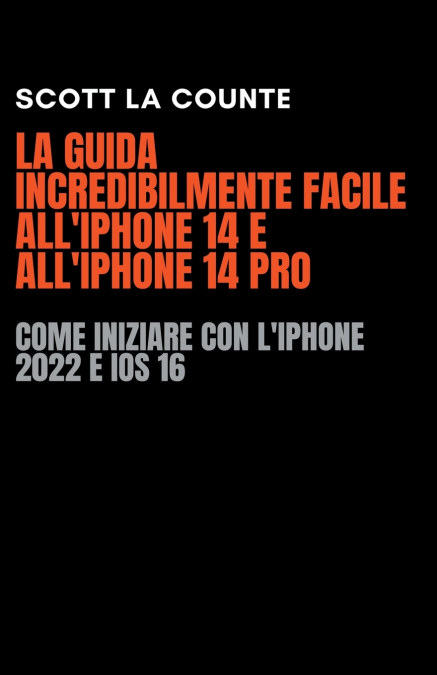 La Guida Incredibilmente Facile All’iPhone 14 E All’iPhone 14 Pro
