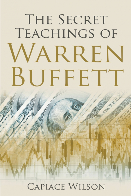 The Secret Teachings of Warren Buffett