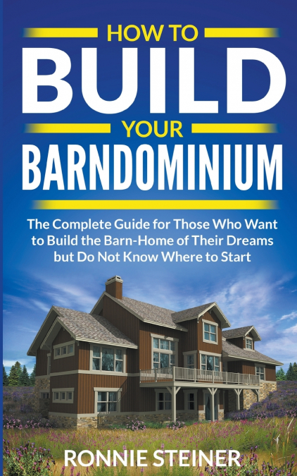 How To Build Your Barndominium