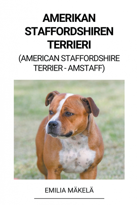 Amerikan Staffordshiren Terrieri (American Staffordshire Terrier -Amstaff)
