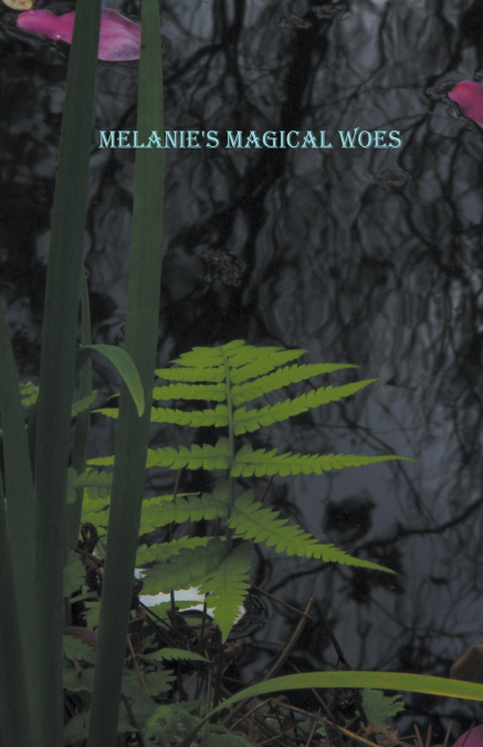 Melanie’s Magical Woes