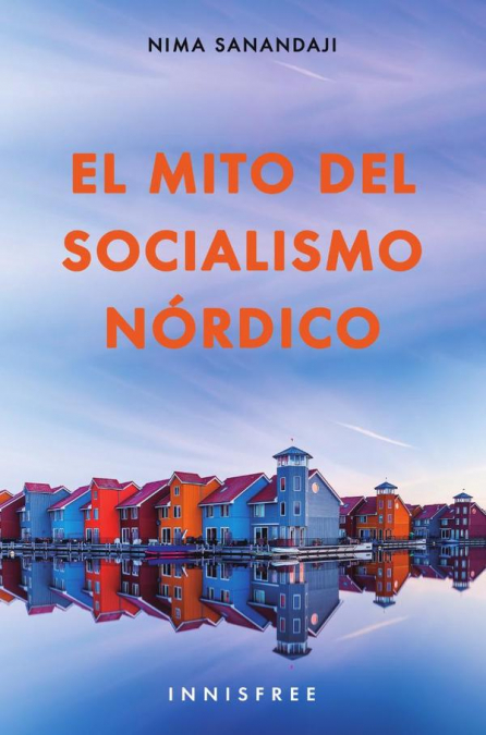 El mito del socialismo nórdico