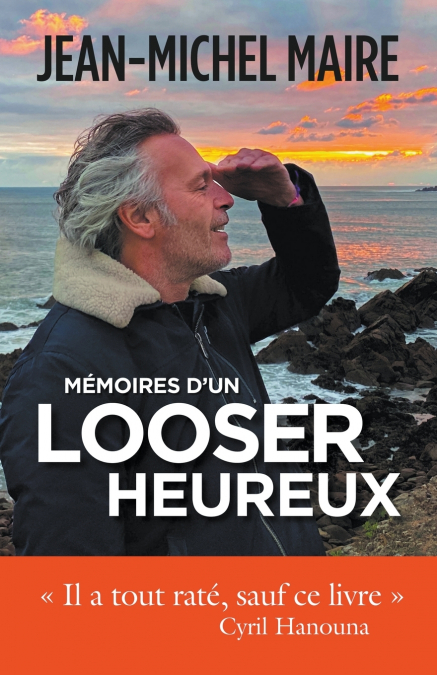 Mémoires d’un looser heureux