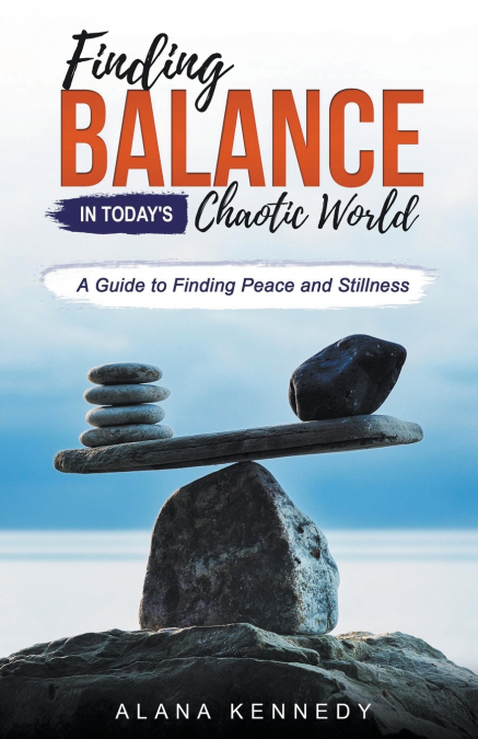 Finding Balance in Today’s Chaotic World