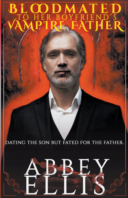 Bloodmated To Her Boyfriend’s Vampire Father