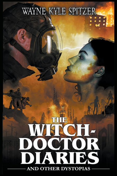 The Witch-Doctor Diaries and Other Dystopias