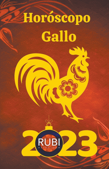 Horóscopo Gallo 2023
