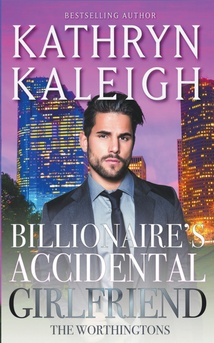 Billionaire’s Accidental Girlfriend