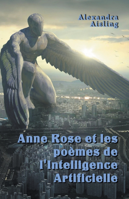 Anne Rose et les poèmes de l’Intelligence Artificielle