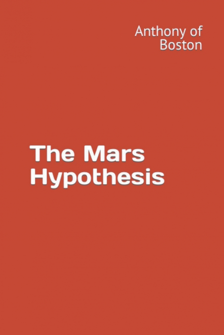 The Mars Hypothesis