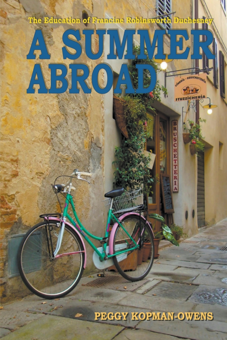 The Education of Francine Robinsworth Duchesney, A Summer Abroad